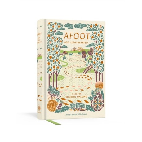 Afoot and Lighthearted: A Mindful Walking Log