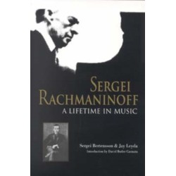 Sergei Rachmaninoff: A Lifetime in Music