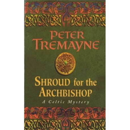 Shroud for the Archbishop (Sister Fidelma Mysteries Book 2): A thrilling medieval mystery filled with high-stakes suspense