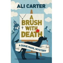 A Brush with Death: A Susie Mahl Mystery