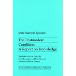 The Postmodern Condition: A Report on Knowledge