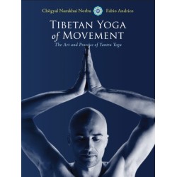 Tibetan Yoga of Movement: The Art and Practice of Yantra Yoga