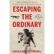 Escaping the Ordinary: How a Founder of the SAS Blazed a Trail at the End of Empire