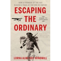 Escaping the Ordinary: How a Founder of the SAS Blazed a Trail at the End of Empire