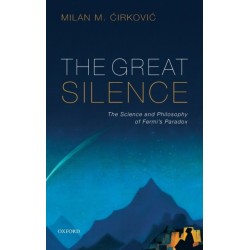 The Great Silence: Science and Philosophy of Fermi's Paradox