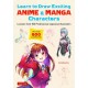 Learn to Draw Exciting Anime & Manga Characters: Lessons from 100 Professional Japanese Illustrators (with over 600 illustrations to improve your digital or by hand techniques)