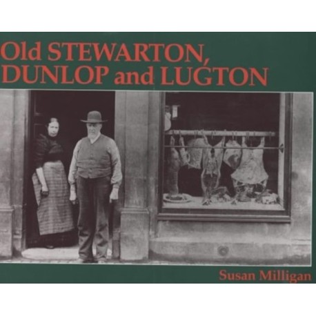 Old Stewarton, Dunlop and Lugton