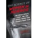 The Science of Women in Horror: The Special Effects, Stunts, and True Stories Behind Your Favorite Fright Films