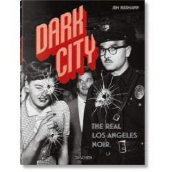 Dark City. The Real Los Angeles Noir