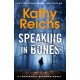 Speaking in Bones: An unputdownable crime thriller from Sunday Times Bestselling author Kathy Reichs (Temperance Brennan Book 18)
