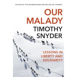 Our Malady: Lessons in Liberty and Solidarity