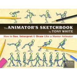 The Animator’s Sketchbook: How to See, Interpret & Draw Like a Master Animator