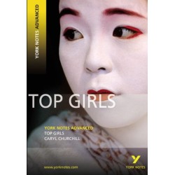 Top Girls (York Notes Advanced) English Literature Study Guide - for 2026, 2027 exams: York Notes Series