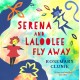 Serena and Laloolee Fly Away