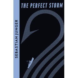 The Perfect Storm: A True Story of Man Against the Sea