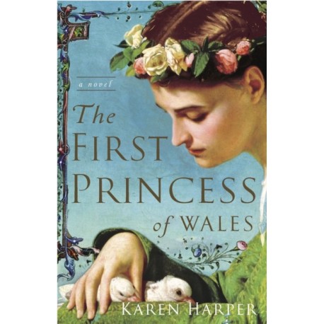The First Princess of Wales: A Novel