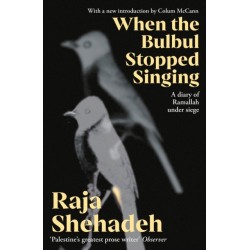When The Bulbul Stopped Singing: A Diary of Ramallah under Siege