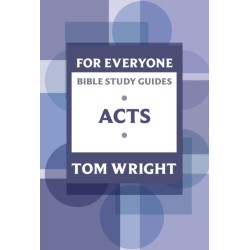 For Everyone Bible Study Guide: Acts