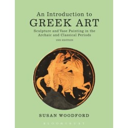 An Introduction to Greek Art: Sculpture and Vase Painting in the Archaic and Classical Periods