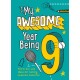 My Awesome Year being 9