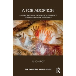 A for Adoption: An Exploration of the Adoption Experience for Families and Professionals