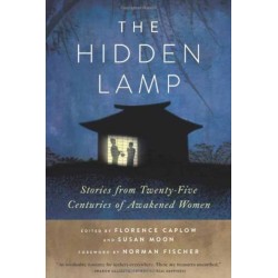 The Hidden Lamp: Stories from Twenty-Five Centuries of Awakened Women