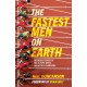The Fastest Men on Earth: The Inside Stories of the Olympic Men's 100m Champions