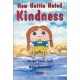 How Hattie Hated Kindness: A Story for Children Locked in Rage of Hate