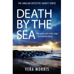 Death by the Sea: An addictive and unputdownable murder mystery set on the Suffolk coast (The Anglian Detective Agency Series, Book 6)