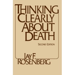 Thinking Clearly about Death: Second Edition