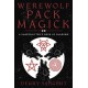 Werewolf Pack Magick: A Shapeshifter's Book of Shadows