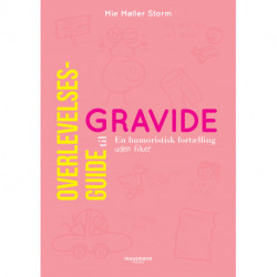 Overlevelsesguide til gravide: En humoristisk fortælling uden filter