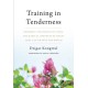 Training in Tenderness: Buddhist Teachings on Tsewa, the Radical Openness of Heart That Can Change the World