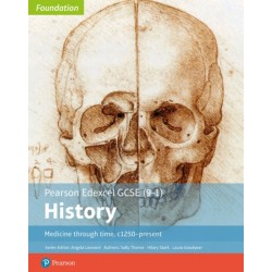 Edexcel GCSE (9-1) History Foundation Medicine through time, c1250-present Student Book