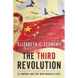 The Third Revolution: Xi Jinping and the New Chinese State