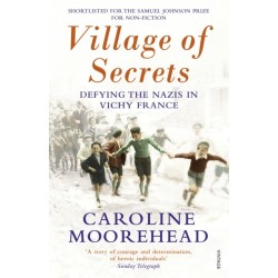 Village of Secrets: Defying the Nazis in Vichy France