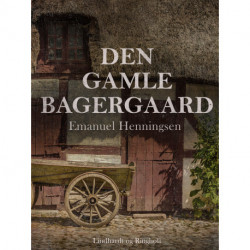 Den gamle bagergaard