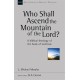 Who Shall Ascend the Mountain of the Lord?: A Theology Of The Book Of Leviticus