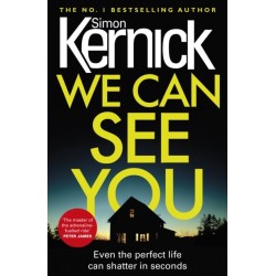 We Can See You: a high-octane, explosive and gripping thriller from bestselling author Simon Kernick