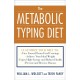 The Metabolic Typing Diet: Customize Your Diet To:  Free Yourself from Food Cravings: Achieve Your Ideal Weight- Enjoy High Energy and Robust Health- Prevent and Reverse Disease