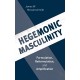 Hegemonic Masculinity: Formulation, Reformulation, and Amplification