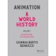 Animation: A World History: Volume I: Foundations - The Golden Age