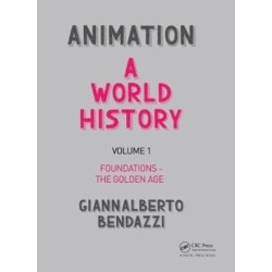 Animation: A World History: Volume I: Foundations - The Golden Age