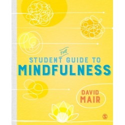 The Student Guide to Mindfulness