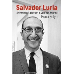 Salvador Luria: An Immigrant Biologist in Cold War America