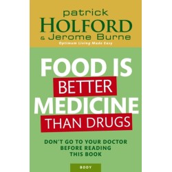 Food Is Better Medicine Than Drugs: Don't go to your doctor before reading this book