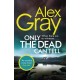 Only the Dead Can Tell: Book 15 in the Sunday Times bestselling detective series