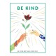Be Kind: Be Your Best Self Every Day