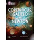 Copernicus, Galileo and Newton: Band 18/Pearl