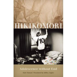 Hikikomori: Adolescence Without End